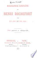 Biographie complète de Henri Rochefort