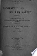 Biographie d'Allan Kardec (Denizard-Hippolyte-Léon Rivail)