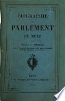 Biographie du Parlement de Metz
