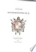 Biographie du Souverain-Pontife Pie IX.