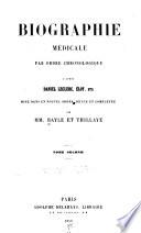 Biographie médicale, par ordre chronologique d'après Daniel Leclerc, Eloy, etc