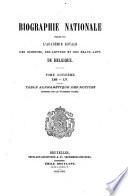 Biographie nationale: (A-Z); 28 (Table générale); 29-44 (Suppl. 1-16)