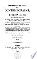 Biographie nouvelle des contemporains, ou Dictionnaire historique et raisonné de tous les hommes qui, depuis la révolution française, ont acquis de la célebrité par leurs actions, leurs écrits, leurs erreurs ou leurs crimes, soit en France, soit dans les pays étrangers ... Par mm. A.V. Arnault ... Tome premier [-vingtième]