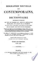 Biographie nouvelle des contemporains, ou Dictionnaire historique et raisonné de tous les hommes qui, depuis la Révolution française, ont acquis de la célébrité par leurs actions, leurs écrtis, leurs erreurs ou leurs crimes, soit en France, soit dans les pays étrangers [...]