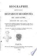 Biographie spéciale des pairs et des députés du royaume, session de 1818-1819, contenant la vie politique de chacun d'eux jusqu'à ce jour. On y a joint, sons le titre de Supplément ..