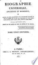 Biographie universelle, ancienne et moderne, ou, Histoire, par ordre alphabe ́tique, de la vie publique et prive ́e de tous les hommes qui se sont fait remarquer ...
