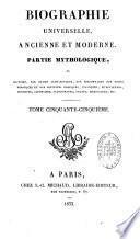 Biographie universelle ancienne et moderne ou Histoire, par ordre alphabétique, de la vie privée et publique de tous les hommes qui se sont distingués par leurs écrits, leurs actions, leurs talents, leurs vertus ou leurs crimes