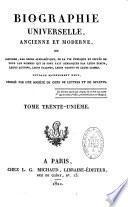 Biographie universelle ancienne et moderne ou Histoire, par ordre alphabétique, de la vie privée et publique de tous les hommes qui se sont distingués par leurs écrits, leurs actions, leurs talents, leurs vertus ou leurs crimes