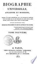 Biographie universelle, ancienne et moderne, ou histoire, par ordre alphabétique, de la vie publique et privée de tous les hommes qui se sont fait remarquer par leurs écrits, leurs actions, leurs talents, leurs vertus ou leurs crimes. Ouvrage entièrement neuf, rédigé par une société de gens de lettres et de savants. Tome premier (-quatre-vingt-cinquième)