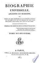 Biographie universelle, ancienne et moderne, ou Histoire, par ordre alphabétique, de la vie publique et privée de tous les hommes qui se sont fait remarquer par leurs écrits, leurs actions, leurs talents, leurs vertus ou leurs crimes: Go-Gu