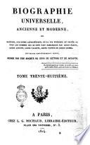 Biographie universelle, ancienne et moderne, ou histoire, par ordre alphabétique, de la vie publique et privée de tous les hommes qui se sont fait remarquer par leurs écrits, leurs actions, leurs talents, leurs vertus ou leurs crimes. Ouvrage entièrement neuf, rédigé par une société de gens de lettres et de savants. Tome premier [-quatre-vingt-cinquième]