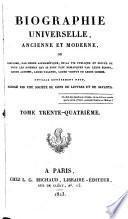 Biographie universelle, ancienne et moderne, ou, Histoire par ordre alphabétique de la vie publique et privée de tous les hommes qui se sont fait remarquer par leurs écrits, leurs actions, leurs talents, leurs vertus ou leurs crimes