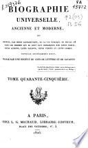 Biographie universelle, ancienne et moderne, ou histoire, par ordre alphabétique, de la vie publique ou privée de tous les hommes qui se sont fait remarquer par leurs écrits, leurs actions, leurs talents, leurs vertus ou leurs crimes