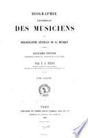 Biographie universelle de musiciens et bibliographie générale de la musique
