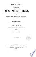 Biographie universelle des musiciens et bibliographie générale de la musique, 4