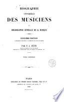 Biographie universelle des musiciens et bibliographie generale de la musique