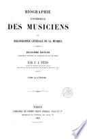 Biographie universelle des musiciens et bibliographie generale de la musique
