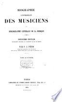 Biographie universelle des musiciens et bibliographie générale de la musique