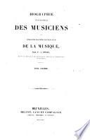 Biographie universelle des musiciens et bibliographie generale de la musique