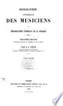 Biographie universelle des musiciens et bibliographie génèrale de la musique