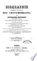Biographie universelle et portative des contemporains, ou dictionnaire historique des hommes vivants, et des hommes morts depuis 1788 jusqu'à nos jours,...