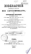 Biographie universelle et portative des contemporains, ou Dictionnaire historique des hommes vivants et des hommes morts depuis 1788 jusqu'à nos jours, qui se sont fait remarquer... par leurs écrits, leurs actions, leurs talents, leurs vertus ou leurs crimes...
