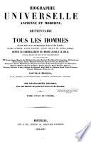 Biographie universelle, ou Dictionnaire de tous les hommes qui se sont fait remarquer par leurs écrits, leurs actions, leurs talents, leurs vertus ou leurs crimes, depuis le commencement du monde jusqu'à ce jour; d'après la Biographie universelle historique de Weiss ... etc., etc. Par une société de gens de lettres. [Edited by Auguste Alexis Floréal Baron. With portraits.]