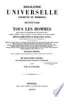Biographie universelle, ou Dictionnaire de tous les hommes qui se sont fait remarquer par leurs écrits, leurs actions, leurs talents, leurs vertus ou leurs crimes, depuis le commencement du monde jusqu'à ce jour; d'après la Biographie universelle historique de Weiss ... etc., etc. Par une société de gens de lettres. [Edited by Auguste Alexis Floréal Baron. With portraits.]