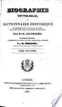 Biographie universelle, ou: Dictionnaire historique des hommes qui se sont fait un nom par leur génie, leurs talens, leurs vertus, leurs erreurs ou leurs crimes