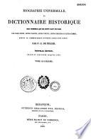 Biographie universelle, ou Dictionnaire historique des hommes qui se sont fait un nom par leur génie, leurs talents, leurs vertus, leurs erreurs ou leurs crimes, depuis le commencement du monde jusqu'à nos jours