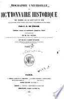 Biographie universelle, ou, dictionnaire historique des hommes qui se sont fait un nom par leur génie, leurs talents, leurs vertus, leurs erreurs ou leurs crimes