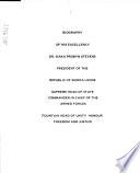 Biography of His Excellency, Dr. Siaka Probyn Stevens, President of the Republic of Sierra Leone, Supreme Head of State, Commander-in-chief of the Armed Forces, Fountain Head of Unity, Honour, Freedom and Justice