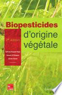 Biopesticides d'origine végétale (2e éd.)