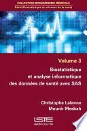 Biostatistique et analyse informatique des données de santé avec SAS