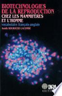 Biotechnologies de la reproduction chez les mammifères et l'homme