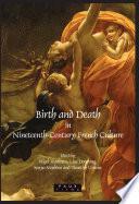 Birth and Death in Nineteenth-century French Culture