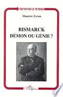 Bismarck, démon ou génie?