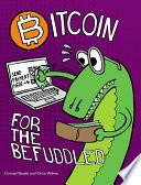 Bitcoin for the Befuddled