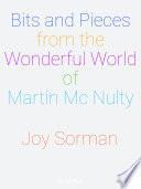 Bits and Pieces from the Wonderful World of Martin Mc Nulty