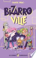 Bizarroville - Tome 1 - Les licornes fluorescentes