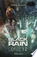 Black Rain (Saison 1, Tomes 1&2)