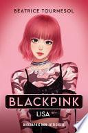 Blackpink Lisa : la bio non-officielle