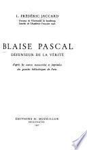 Blaise Pascal, défenseur de la vérite