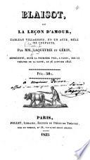 Blaisot, ou la Leçon d'Amour, tableau villageois, en un acte, mêlé de couplets, par MM. Laqueyrie et Gérin [i.e. J. Des Essarts d'Ambreville].