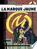 Blake et Mortimer - Tome 6 - Marque Jaune (La)