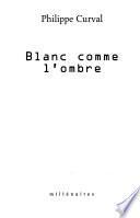 Blanc comme l'ombre