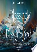 Blessed and disgraced - 2 - La fille aux ronces