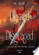 Blessed and disgraced - 3 - La gardienne du bel ordre