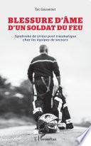 Blessure d'âme d'un soldat du feu