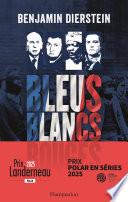 Bleus, Blancs, Rouges